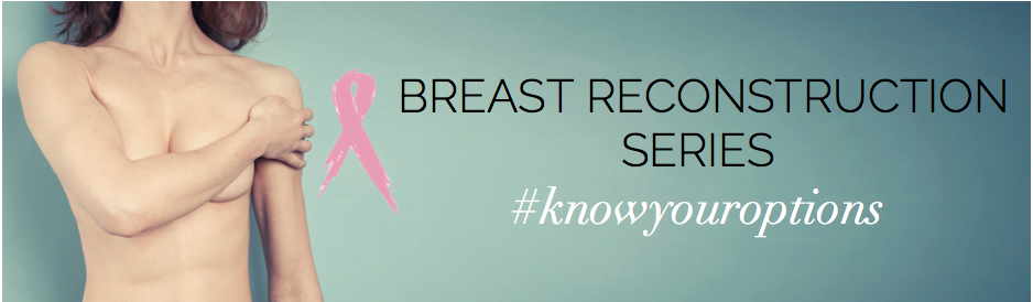 know your options for breast reconstruction